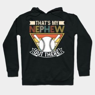 That's My Nephew Out There Baseball Hoodie